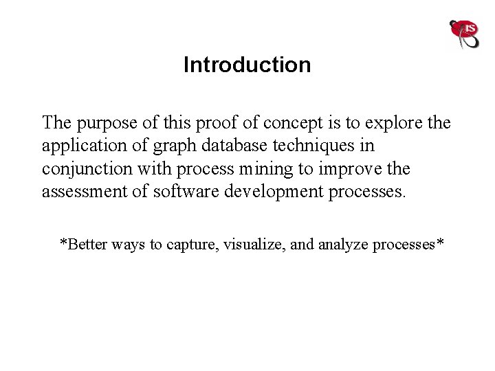 Introduction The purpose of this proof of concept is to explore the application of