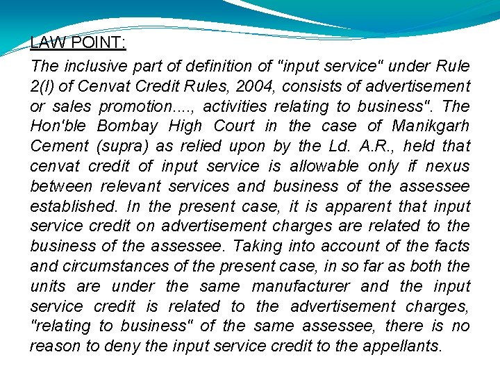 LAW POINT: The inclusive part of definition of "input service" under Rule 2(l) of