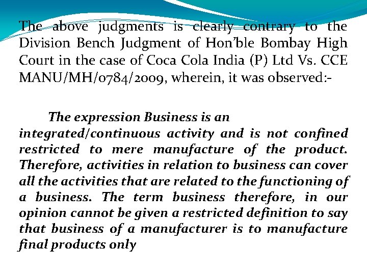 The above judgments is clearly contrary to the Division Bench Judgment of Hon’ble Bombay