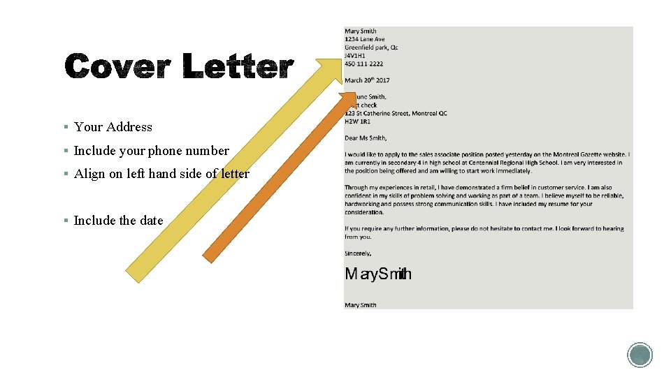 § Your Address § Include your phone number § Align on left hand side