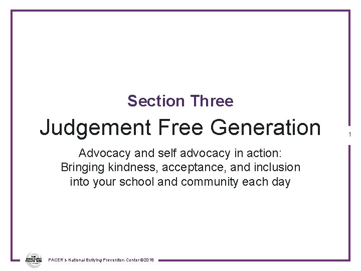 Section Three Judgement Free Generation Advocacy and self advocacy in action: Bringing kindness, acceptance,