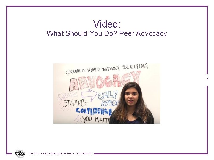 Video: What Should You Do? Peer Advocacy 4 PACER’s National Bullying Prevention Center ©
