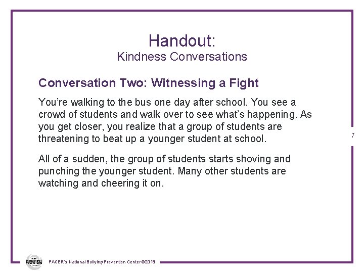 Handout: Kindness Conversation Two: Witnessing a Fight You’re walking to the bus one day