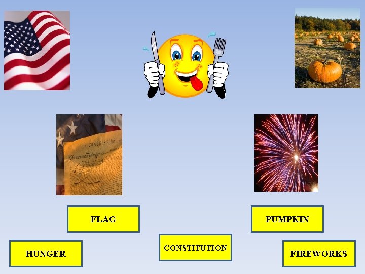 FLAG HUNGER PUMPKIN CONSTITUTION FIREWORKS 