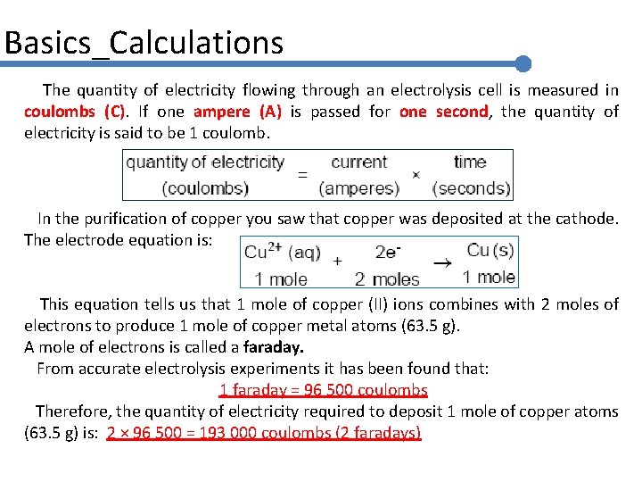 Basics_Calculations The quantity of electricity flowing through an electrolysis cell is measured in coulombs