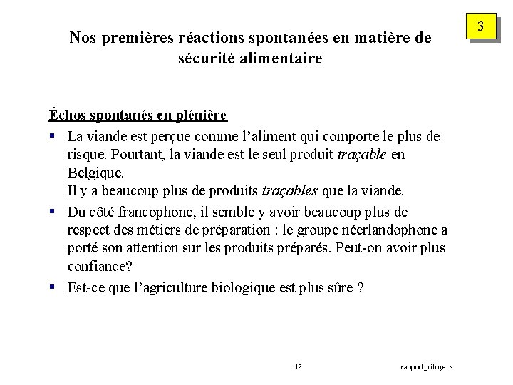 Nos premières réactions spontanées en matière de sécurité alimentaire Échos spontanés en plénière §