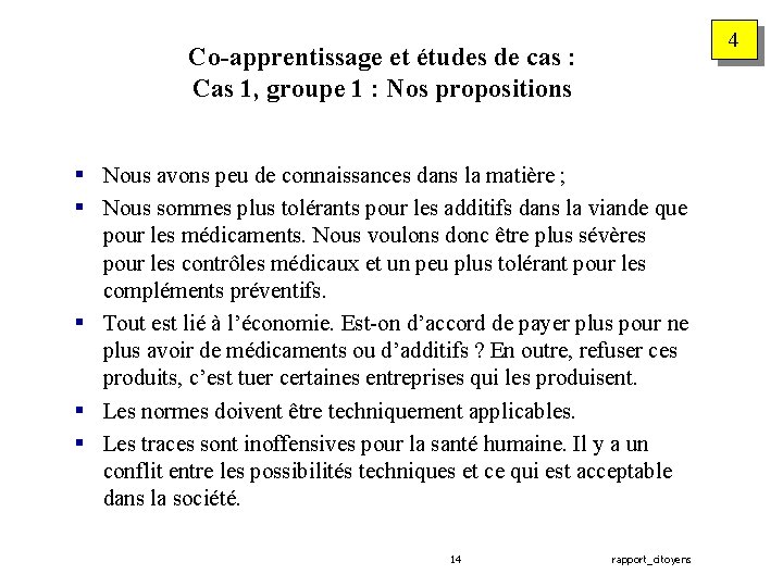 4 Co-apprentissage et études de cas : Cas 1, groupe 1 : Nos propositions