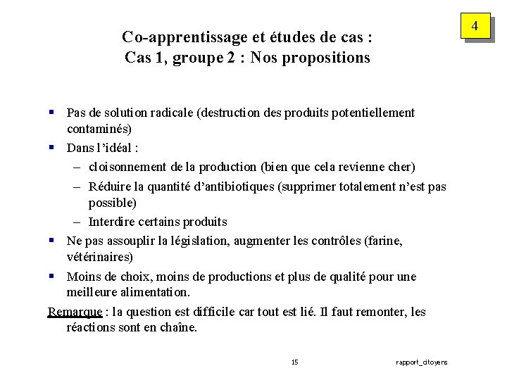 4 Co-apprentissage et études de cas : Cas 1, groupe 2 : Nos propositions