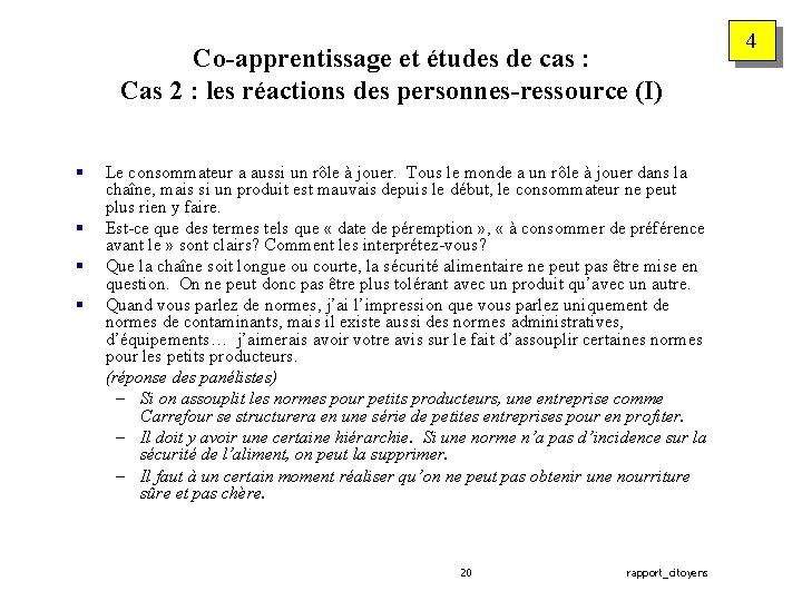 Co-apprentissage et études de cas : Cas 2 : les réactions des personnes-ressource (I)