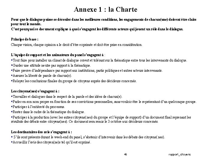 Annexe 1 : la Charte Pour que le dialogue puisse se dérouler dans les