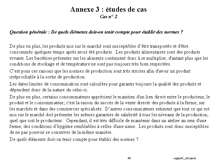 Annexe 3 : études de cas Cas n° 2 Question générale : De quels