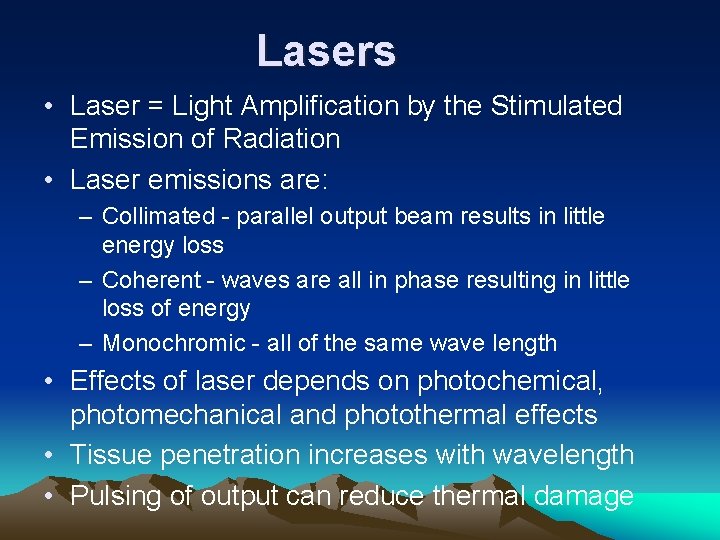 Lasers • Laser = Light Amplification by the Stimulated Emission of Radiation • Laser