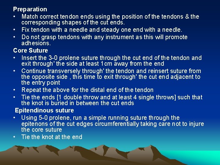 Preparation • Match correct tendon ends using the position of the tendons & the