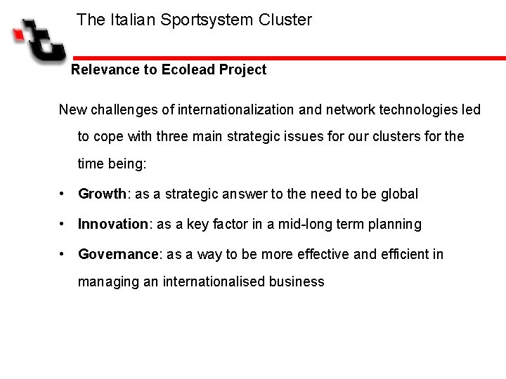 The Italian Sportsystem Cluster Relevance to Ecolead Project New challenges of internationalization and network