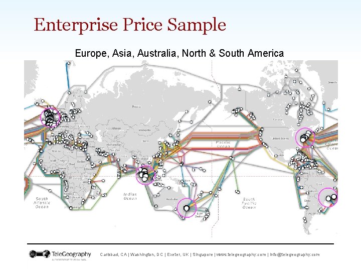 Enterprise Price Sample Europe, Asia, Australia, North & South America Carlsbad, CA | Washington,