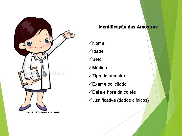 Identificação das Amostras üNome üIdade üSetor üMédico üTipo de amostra üExame solicitado üData e
