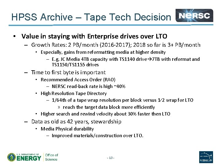 HPSS Archive – Tape Tech Decision • Value in staying with Enterprise drives over