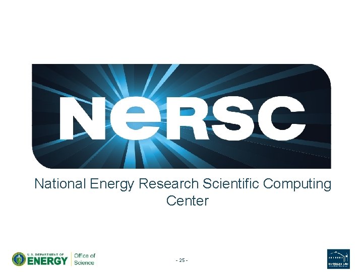 National Energy Research Scientific Computing Center - 25 - 
