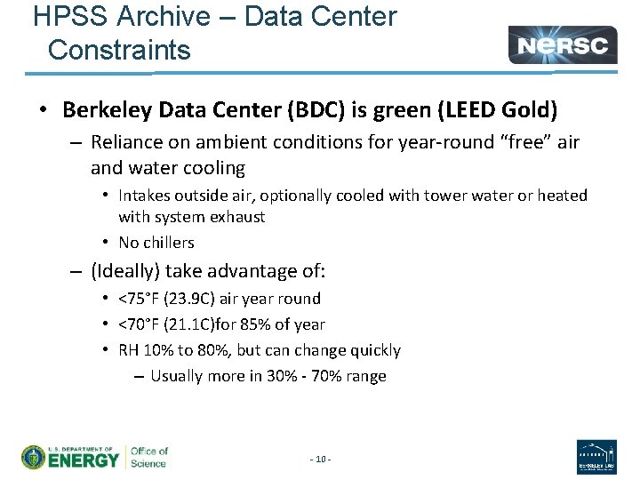 HPSS Archive – Data Center Constraints • Berkeley Data Center (BDC) is green (LEED