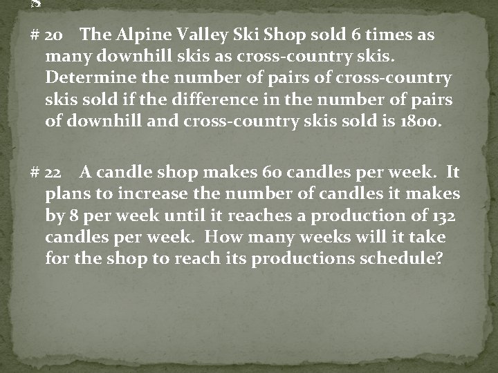 s # 20 The Alpine Valley Ski Shop sold 6 times as many downhill