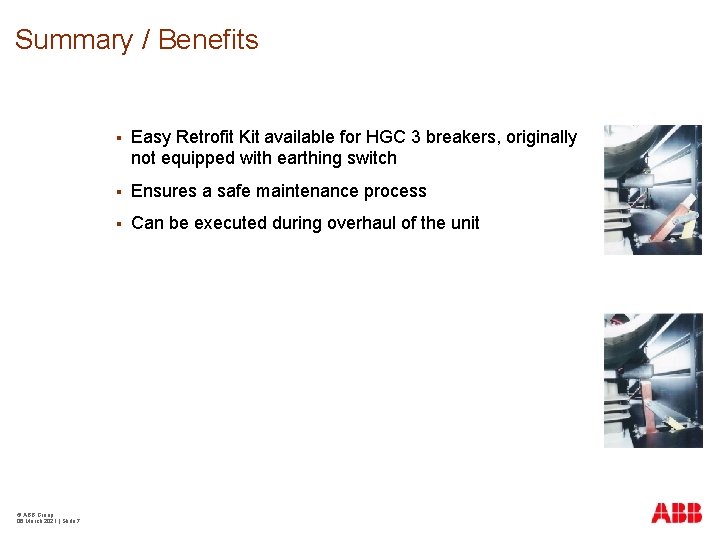 Summary / Benefits © ABB Group 06 March 2021 | Slide 7 § Easy
