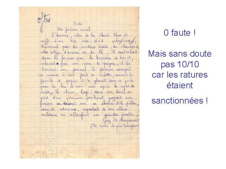 0 faute ! Mais sans doute pas 10/10 car les ratures étaient sanctionnées !