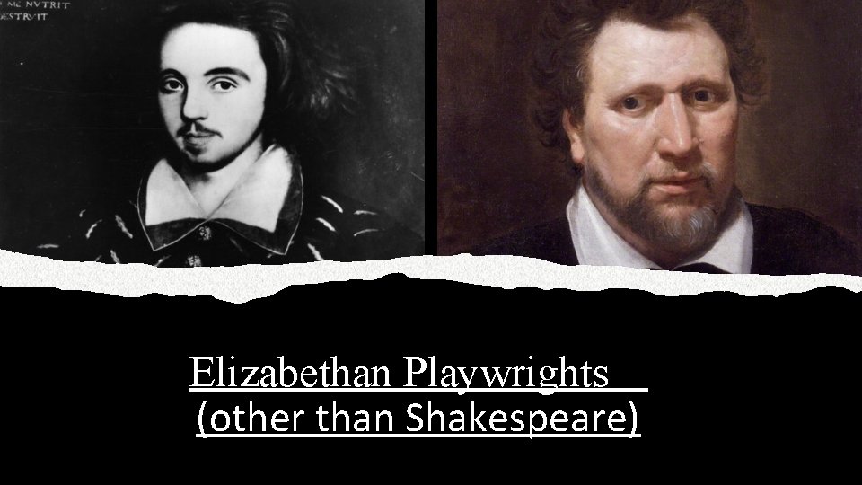 Elizabethan Playwrights (other than Shakespeare) 