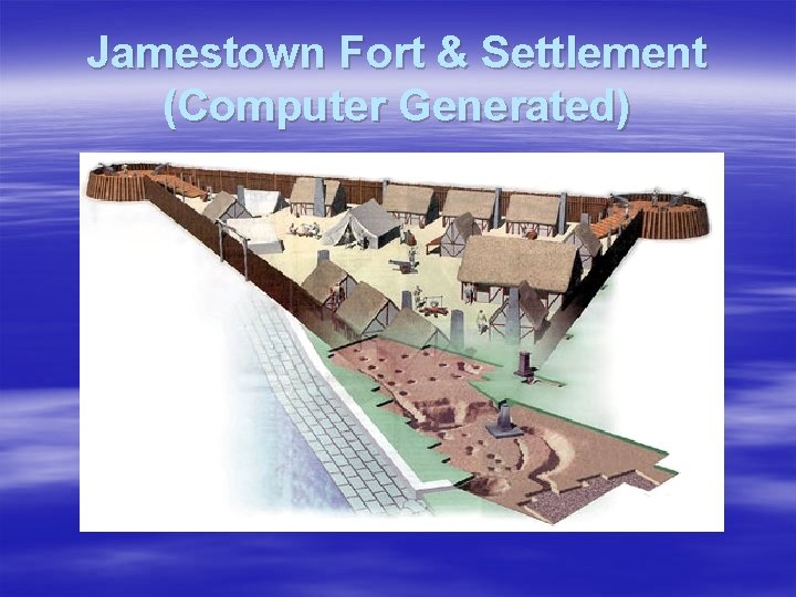 Jamestown Fort & Settlement (Computer Generated) 