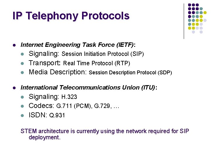 Secure Telephony Enabled Middlebox STEM STEM is proposed