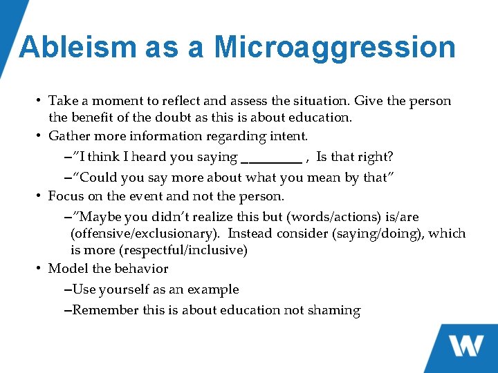 Ableism as a Microaggression • Take a moment to reflect and assess the situation. Ableism as a Microaggression • Take a moment to reflect and assess the situation.