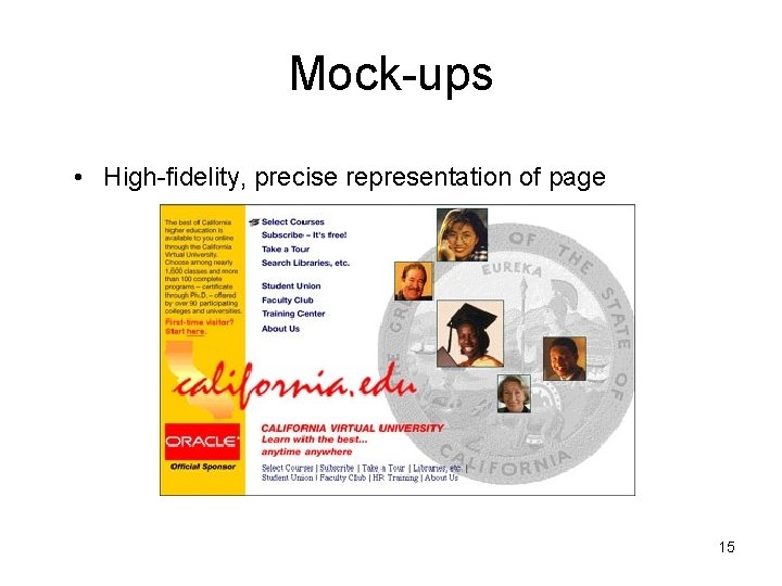 Mock-ups • High-fidelity, precise representation of page 15 Mock-ups • High-fidelity, precise representation of page 15