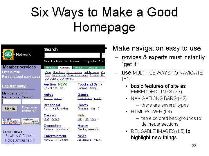 Six Ways to Make a Good Homepage • Make navigation easy to use –