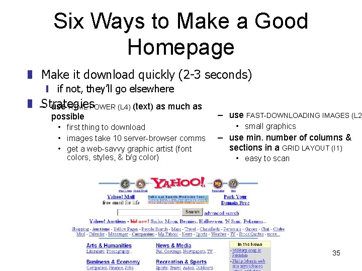 Six Ways to Make a Good Homepage z Make it download quickly (2 -3