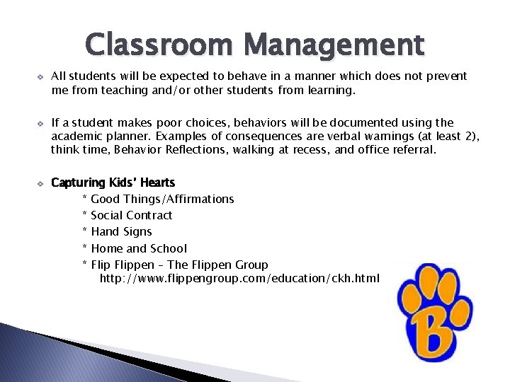 Classroom Management v v v All students will be expected to behave in a