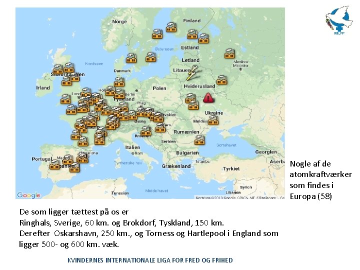 Nogle af de atomkraftværker som findes i Europa (58) De som ligger tættest på