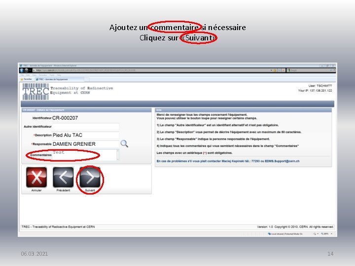 Ajoutez un commentaire si nécessaire Cliquez sur «Suivant» 06. 03. 2021 14 