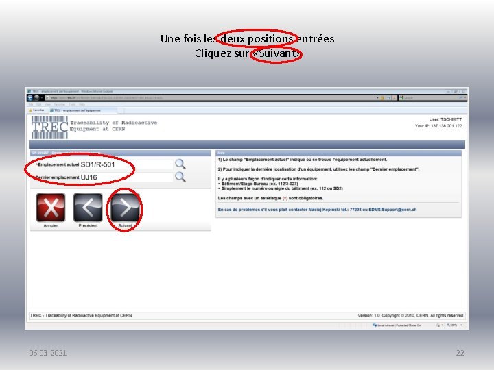 Une fois les deux positions entrées Cliquez sur «Suivant» 06. 03. 2021 22 