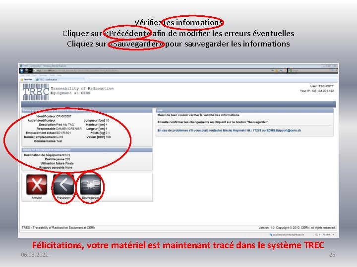 Vérifiez les informations Cliquez sur «Précédent» afin de modifier les erreurs éventuelles Cliquez sur