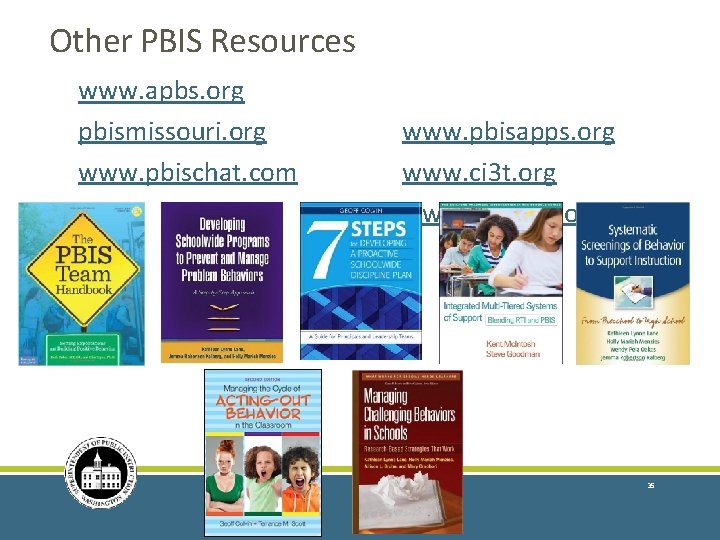 Other PBIS Resources www. apbs. org pbismissouri. org www. pbischat. com www. pbisapps. org