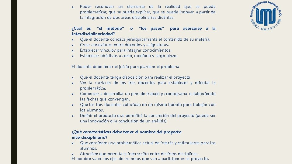 ● Poder reconocer un elemento de la realidad que se puede problematizar, que se