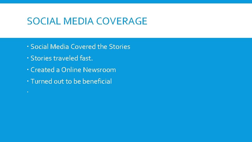 SOCIAL MEDIA COVERAGE Social Media Covered the Stories traveled fast. Created a Online Newsroom