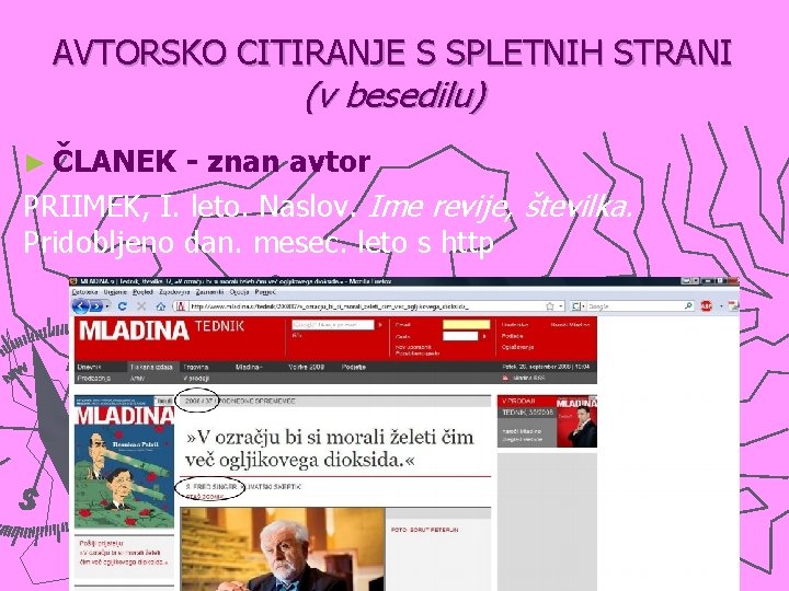 AVTORSKO CITIRANJE S SPLETNIH STRANI (v besedilu) ► ČLANEK - znan avtor PRIIMEK, I.