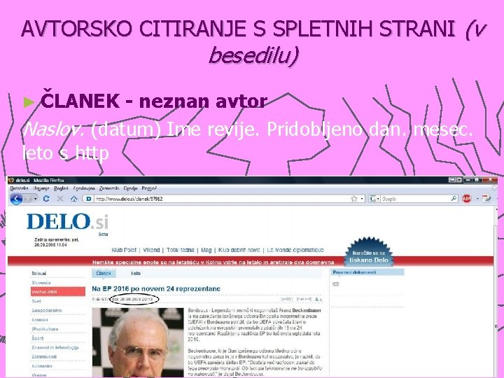 AVTORSKO CITIRANJE S SPLETNIH STRANI (v besedilu) ► ČLANEK - neznan avtor Naslov. (datum)