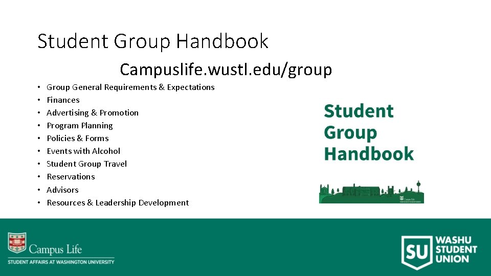 Student Group Handbook Campuslife. wustl. edu/group • • • Group General Requirements & Expectations