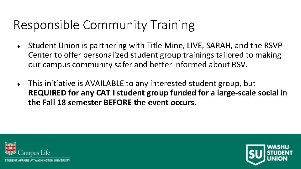 Responsible Community Training ● ● Student Union is partnering with Title Mine, LIVE, SARAH,