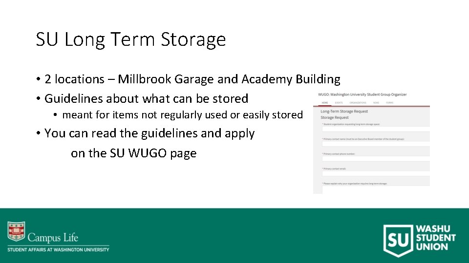 SU Long Term Storage • 2 locations – Millbrook Garage and Academy Building •