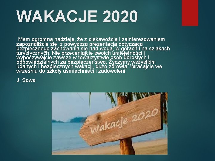 WAKACJE 2020 Mam ogromną nadzieję, że z ciekawością i zainteresowaniem zapoznaliście się z powyższą