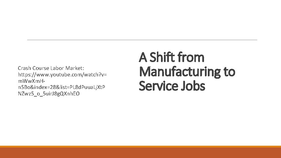 Crash Course Labor Market: https: //www. youtube. com/watch? v= m. Ww. Xm. Hn 5