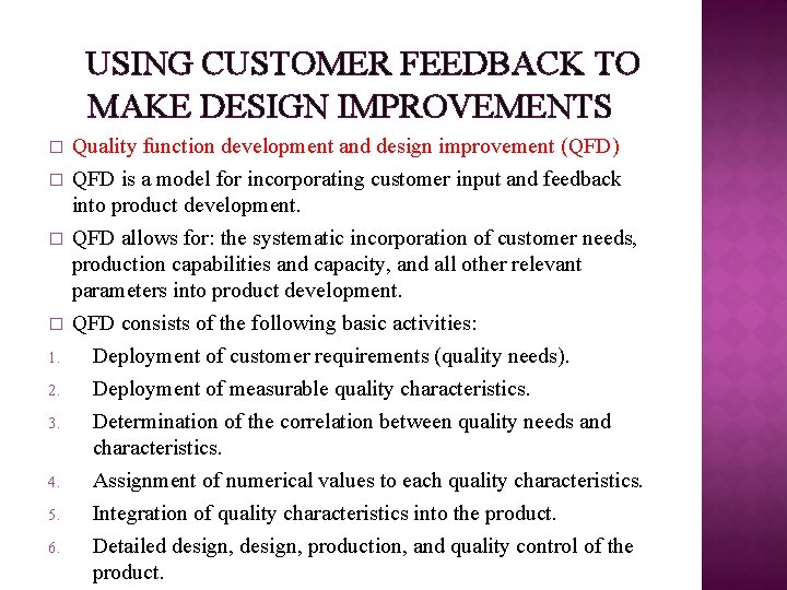 USING CUSTOMER FEEDBACK TO MAKE DESIGN IMPROVEMENTS � � 1. 2. 3. 4. 5.