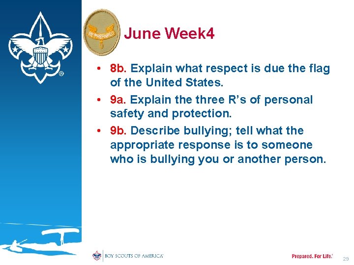 June Week 4 • 8 b. Explain what respect is due the flag of